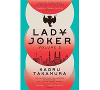 Lady joker: volume 2: the million copy bestselling 'masterpiece of japanes...