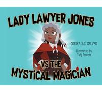 Lady Lawyer Jones vs The Mystical Magician