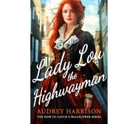 Lady Lou the Highwayman: A Regency Romance