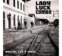 Lady Luck Combo Waiting for a Train (CD)