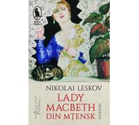 Lady Macbeth din Mtensk - Nikolai Leskov, Editie in limba romana