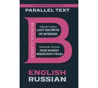 Lady Macbeth of Mtsensk: Bilingual Classics Series | English & Russian