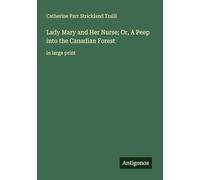 Lady Mary and Her Nurse; Or, A Peep into the Canadian Forest: in large print