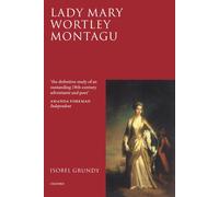 Lady Mary Wortley Montagu: Comet of the Enlightenment