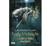 Lady Midnight. Cazadores de sombras: Renacimiento 1