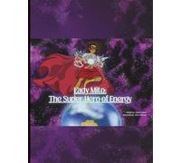 Lady Mito: The Super-Hero of Energy