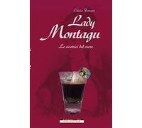 Lady Montagu. Le cicatrici del cuore