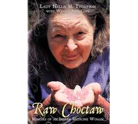 Lady Nellie M. Thompson Raw Choctaw (Tascabile)
