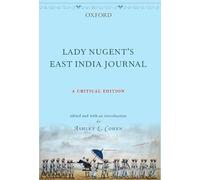 Lady Nugent's East India Journal: A Critical Edition [Lingua Inglese]