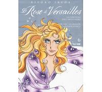 Lady Oscar collection. Le rose di Versailles. Vol. 6 - Ikeda Riyoko