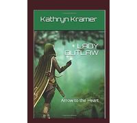 LADY OUTLAW: Arrow to the Heart