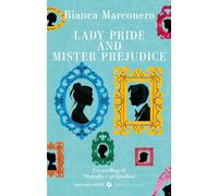 Lady Pride and Mister Prejudice: Un retelling di Orgoglio e pregiudizio