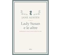 Jane Austen, G. Ierolli – Lady Susan e le altre: romanzi e racconti epistolari