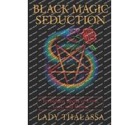 Lady Thalassa Black Magic Seduction (Tascabile)