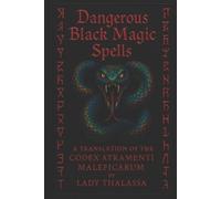 Lady Thalassa Dangerous Black Magic Spells (Tascabile)
