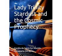 Lady Trinity Stardust and the Cosmic Prophecy
