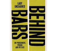 Lady Unchained Behind Bars (Tascabile)