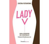 Lady V. Guida ai superpoteri dell'ecosistema XX