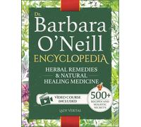 Lady Veritas Dr. Barbara O'Neill Herbal Remedies & Natural Medicine (Tascabile)