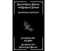 Lady Wilde Ancient Cures, Charms, and Usages of Ireland (Tascabile)
