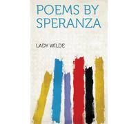 Lady Wilde Poems by Speranza (Copertina rigida)
