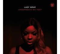 LADY WRAY - 7-UNDERNEATH MY FEET