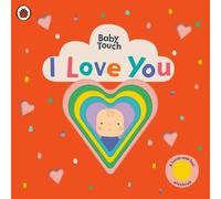 Ladybird I Love You: A Touch-and-Feel Playbook (Libro di cartone) Baby Touch