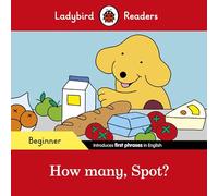Ladybird Readers Beginner Level, Spot, How many Spot? ELT Graded Reader