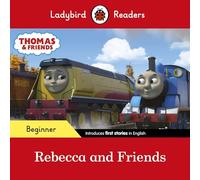 Ladybird Readers Beginner Level, Thomas the Tank Engine, Rebecca and Friends ELT Graded Reader