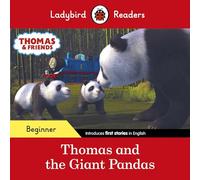 Ladybird Readers Beginner Level, Thomas the Tank Engine, Thomas and the Giant Pandas ELT Graded R: (ELT Graded Reader)