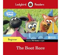 Ladybird Readers Beginner Level, Timmy Time, The Boat Race ELT Graded Reader
