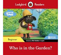 Ladybird Readers Beginner Level, Timmy Time, Who is in the Garden? ELT Graded Reader