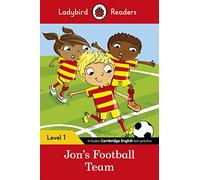 Ladybird Readers Level 1, Jons Football Team (ELT Graded Reader)