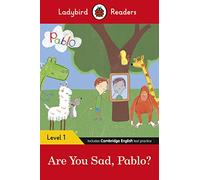 Ladybird Readers Level 1, Pablo, Are You Sad Pablo? ELT Graded Reader