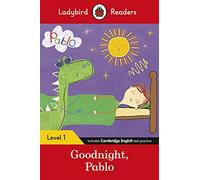 Ladybird Readers – Pablo: Goodnight Pablo – Livello 1
