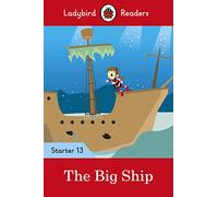 Ladybird Readers Level 13, The Big Ship (ELT Graded Reader)