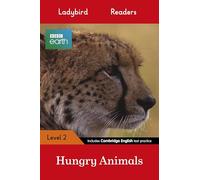 Ladybird Readers Level 2, BBC Earth, Hungry Animals ELT Graded Reader