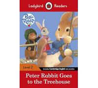 Ladybird Readers Level 2, Peter Rabbit, Goes to the Treehouse ELT Graded Reader