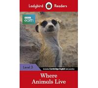 Ladybird Readers Level 3, BBC Earth, Where Animals Live ELT Graded Reader