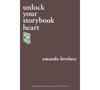 ladybookmad Amanda Lovelace unlock your storybook heart (Tascabile)