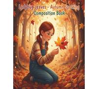 Ladybug Leaves - Autumn Spotting Composition Book: Notebook for Fall Adventures and Nature Journaling