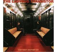 LADYBUG TRANSISTOR - CAN'T WAIT ANOTHER DAY