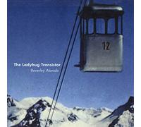 Ladybug Transistor,the - Beverly Atonale