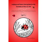 Ladybugs and Flowers Coloring Book for Kids - Coccinelles et fleurs au vent: 50 easy and cute designs - A fun and relaxing coloring activity - 50 ... et mignons - Activité ludique et relaxante