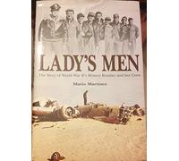 Lady's Men: The Saga of Lady Be Good and Her Crew a Haunting Story of the Second World War by Mario Martinez (1-Jul-1995) Hardcover