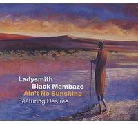Ladysmith Black Mambazo - Ain't No Sunshine