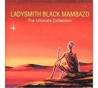 Ladysmith Black Mambazo - The Ultimate Collection