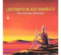 Ladysmith Black Mambazo - The Ultimate Collection