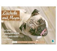 Lächeln mit Mops (Tischkalender 2026 DIN A5 quer), CALVENDO Monatskalender: Heiter bis mopsig: ein Sprüchekalender gegen Perfektionismus und Selbstoptimierung