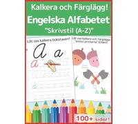 Lär Dig Skriva Skrivstil: Min Stora Övningsbok med Engelska Alfabetet: Ett roligt och enkelt sätt att lära sig skrivstil från A till Ö. Aktivitetsbok för nybörjare och barn i lågstadiet